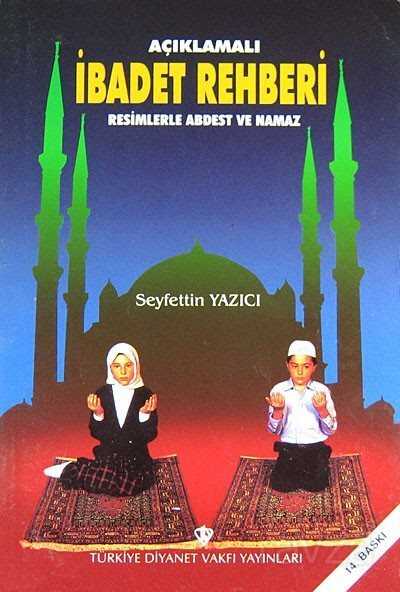 Açıklamalı İbadet Rehberi (3.hm) - Diyanet Vakfı Yayınları