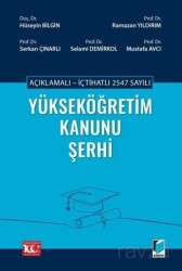 Açıklamalı - İçtihatlı 2547 sayılı Yükseköğretim Kanunu Şerhi - Adalet Yayınevi