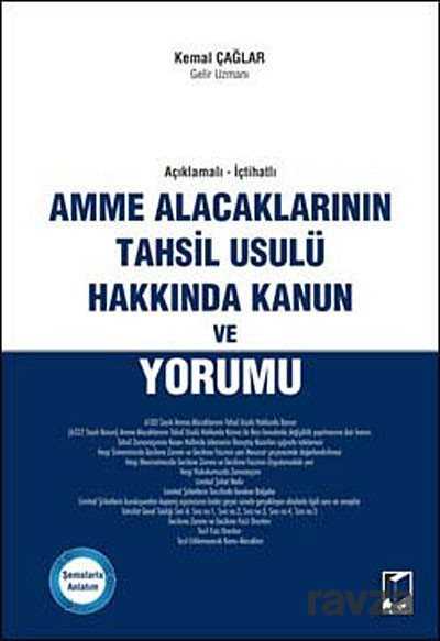 Açıklamalı-İçtihatlı Amme Alacaklarının Tahsil Usulü Hakkında Kanun ve Yorumu - 1