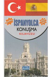 Açıklamalı İspanyolca Konuşma Kılavuzu (Sözlük İlaveli) - Parıltı Yayıncılık