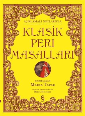 Açıklamalı Notlarıyla Klasik Peri Masalları (Ciltli Renkli Resimli) - 1