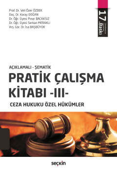 (Açıklamalı-Şematik) Pratik Çalışma Kitabı -3- Ceza Hukuku Özel Hükümler - 1