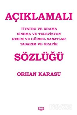 Açıklamalı Tiyatro ve Drama Sinema ve Televizyon Resim ve Görsel Sanatlar Tasarım Ve Grafik Sözlüğü - 1