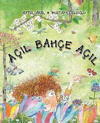 Açıl Bahçe Açıl - Uçanbalık Yayınları