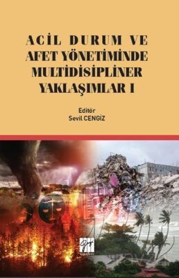Acil Durum ve Afet Yönetiminde Multidisipliner Yaklaşım I - 1