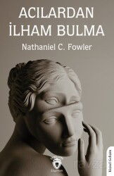 Acılardan İlham Bulma - Dorlion Yayınevi