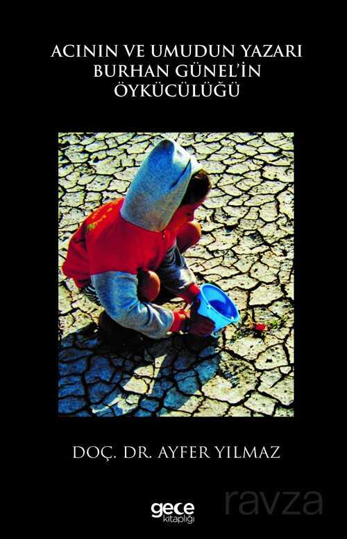 Acının ve Umudun Yazarı Burhan Günel'in Öykücülüğü - Gece Kitaplığı