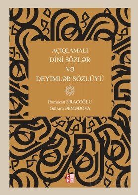 Açıqlamalı Dini Sözl?r v? Deyiml?r Sözlüyü - Babıali Kültür Yayıncılığı