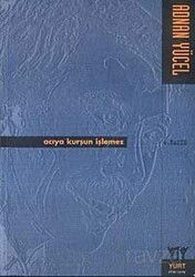 Acıya Kurşun İşlemez - Yurt Kitap Yayın