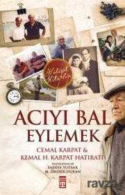 Acıyı Bal Eylemek - Cemal Karpat - Timaş Yayınları
