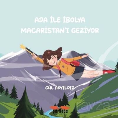 Ada İle İbolya Maceristan'ı Geziyor - 1