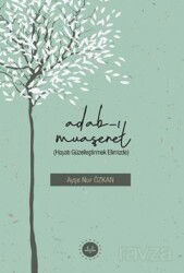 Adabı Muaşeret (Hayatı Güzelleştirmek Elimizde) - Diyanet İşleri Başkanlığı