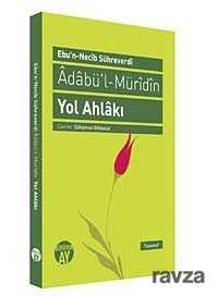 Adabü'l Müridin Yol Ahlakı - Büyüyenay Yayıncılık