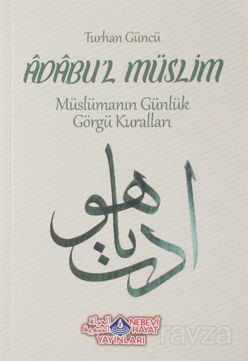 Adabu'l Müslim - Nebevi Hayat Yayınları