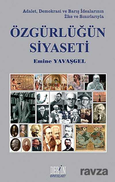 Adalet, Demokrasi ve Barış İdealarının İlke ve Sınırlarıyla Özgürlüğün Siyaseti - Derin Yayınları