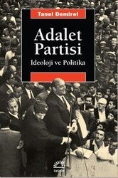 Adalet Partisi İdeoloji ve Politika - İletişim Yayınları