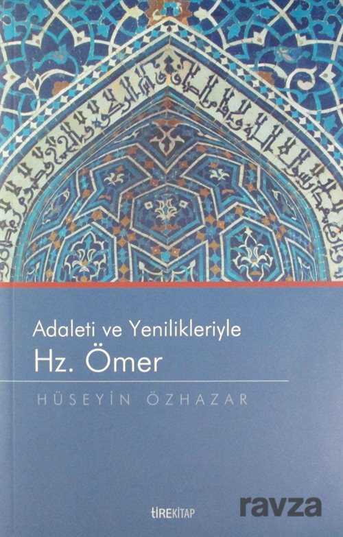 Adaleti ve Yenilikleriyle Hz. Ömer - Tire Kitap