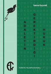 Adaletin Gerektirdiği Hukuk - Türkiye Felsefe Kurumu Yayınları