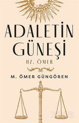 Adaletin Güneşi Hz. Ömer (Ciltli) - Çalıkuşu Kitap