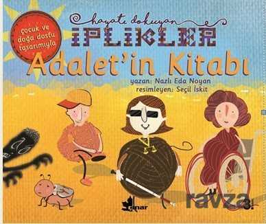 Adalet'in Kitabı / Hayatı Dokuyan İplikler - Çınar Yayınları