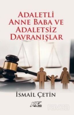 Adaletli Anne Baba ve Adaletsiz Davranışlar - 1