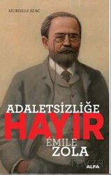 Adaletsizliğe Hayır - Emile Zola - Alfa Yayınları