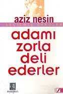 Adamı Zorla Deli Ederler - 1