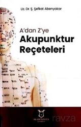 A'dan Z'ye Akupunktur Reçeteleri - Akademisyen Kitabevi