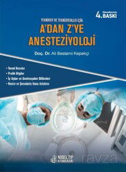 A'dan Z'Ye Anesteziyoloji 4.Baskı - Nobel Tıp Kitabevleri