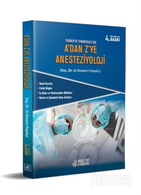 A'dan Z'Ye Anesteziyoloji 4.Baskı - 2