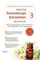 A'dan Z'ye Aromaterapi Karışımları 3 / Ağrı Dindiriciler - Hayy Kitap
