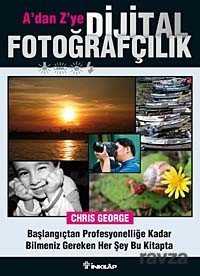 A'dan Z'ye Dijital Fotoğrafçılık Kitabı - İnkılap Kitabevi