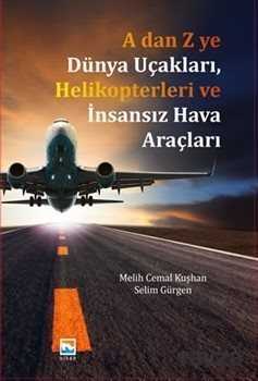 A'dan Z'ye Dünya Uçakları Helikopterleri ve İnsansız Hava Araçları - 1