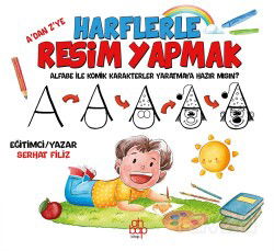 A'dan Z'ye Harflerle Resim Yapmak - Ahbap Kitap