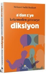 A'dan Z'ye Kekemeden Gevezeye Diksiyon - Ekinoks Yayın Grubu