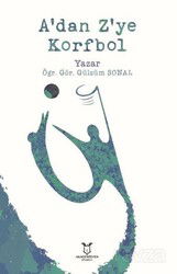 A'dan Z'ye Korfbol - Akademisyen Kitabevi