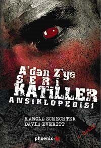 A'dan Z'ye Seri Katiller Ansiklopedisi - 1