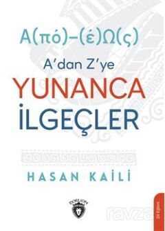 A'Dan Z'Ye Yunanca İlgeçler ?(??)-(?)O(S) - Dorlion Yayınevi