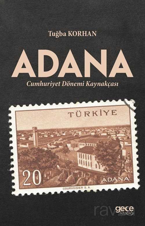 Adana Cumhuriyet Dönemi Tarihçesi - 1