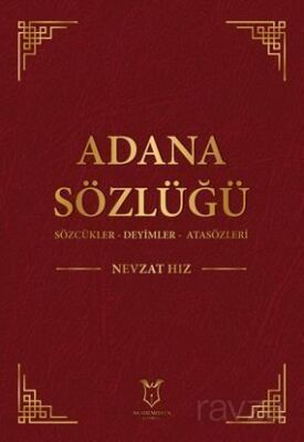 Adana Sözlüğü Sözcükler - Deyimler - Atasözleri - 1