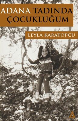 Adana Tadında Çocukluğum - 1