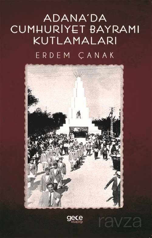 Adana'da Cumhuriyet Bayramı Kutlamaları - Gece Kitaplığı