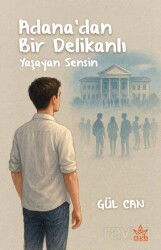 Adana'dan Bir Delikanlı Yaşayan Sensin - Elpis Yayınları