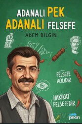 Adanalı Pek Adanalı Felsefe - Peon Kitap