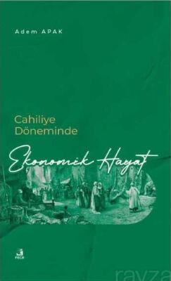 Adem Apak Islam Öncesi Cahiliye Toplumu 6li Set - 2