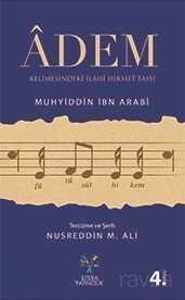 Adem Kelimesindeki İlahi Hikmet Fassı-Füsusu'l Hikem - Litera Yayıncılık