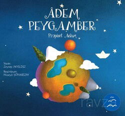 Adem Peygamber Hikayesi / Peygamber Hikayeleri Serisi 3+ Yaş - Multibem Yayınları
