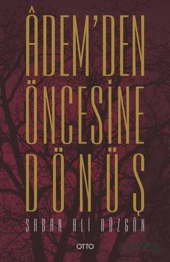 Adem'den Öncesine Dönüş (Karton Kapak) - Otto Yayınları (Ankara)