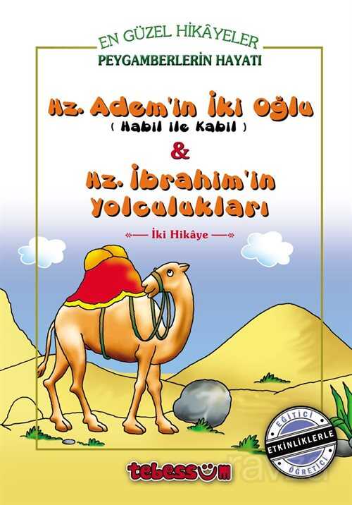 Adem'in İki Oğlu Habil İle Kabil ve Hz. İbrahim'in Yolculukları - Tebessüm