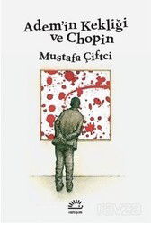 Adem'in Kekliği ve Chopin - İletişim Yayınları